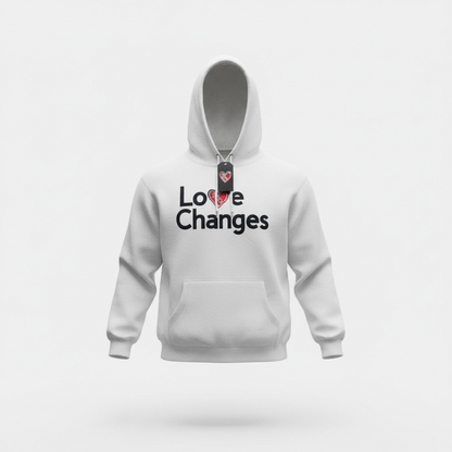 White love changes hoodie