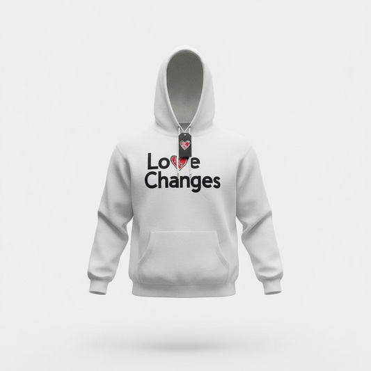 White love changes hoodie